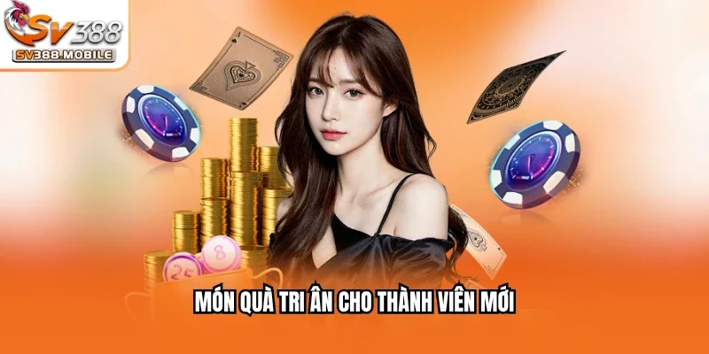 Món quà tri ân cho thành viên mới